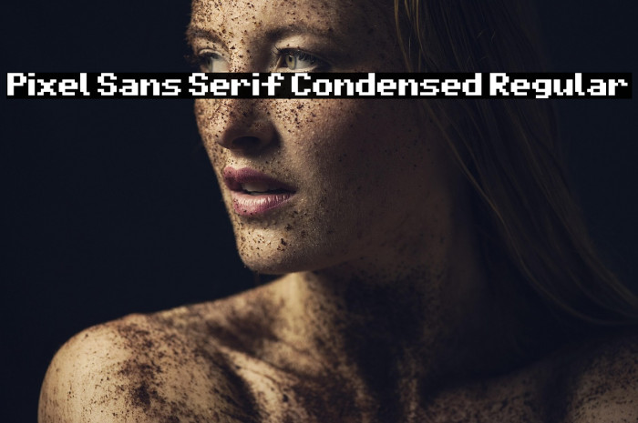 Pixel Sans Serif Condensed Regular Example 3