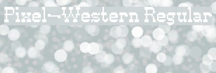 Pixel-Western Regular Font examples