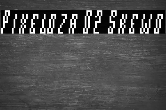Pixeloza 02 Skewo Font examples