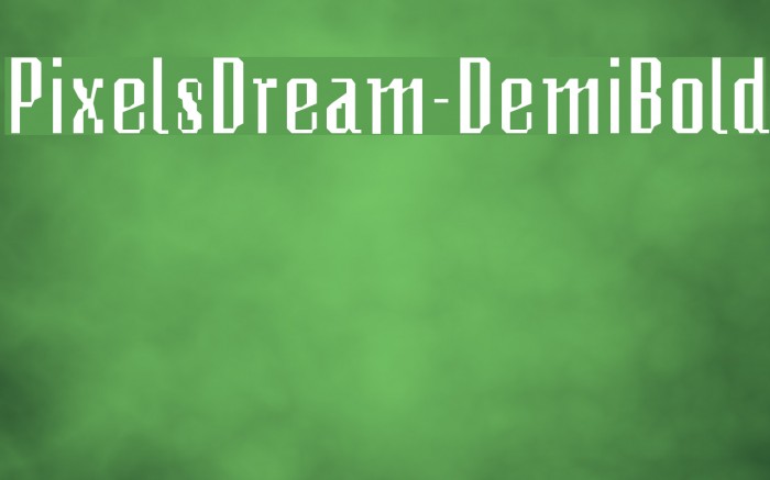PixelsDream-DemiBold Font examples