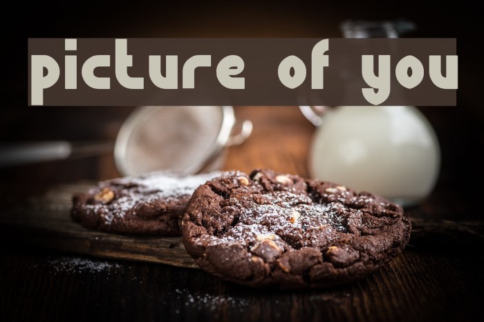 picture of you Font examples