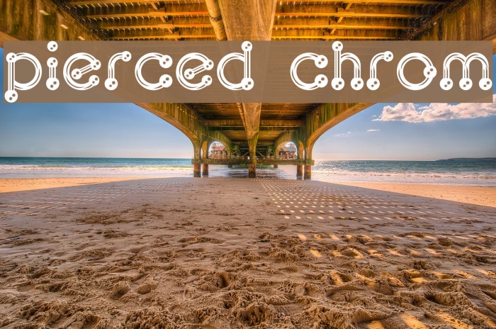 pierced chrom Font examples