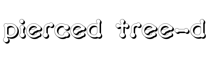 pierced  tree-d  font caratteri gratis