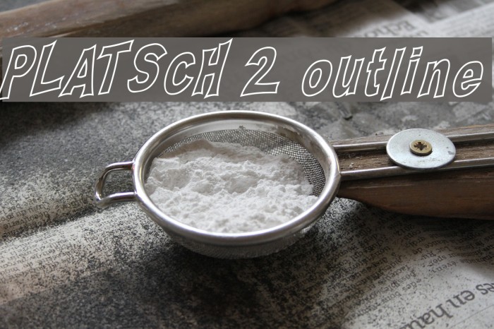 PLATSCH 2 outline フォント examples