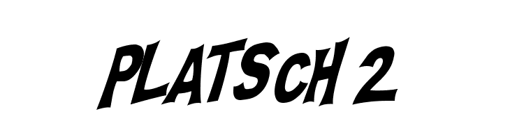 PLATSCH 2 Font