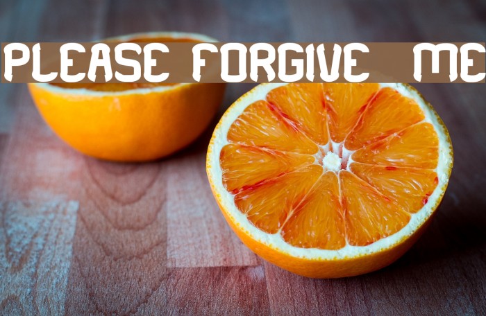 PLEASE FORGIVE ME Font examples