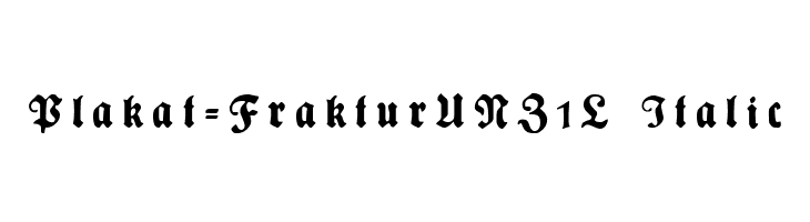 Plakat-FrakturUNZ1L Italic  नि: शुल्क फ़ॉन्ट्स डाउनलोड
