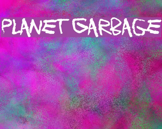 Planet Garbage Example 3