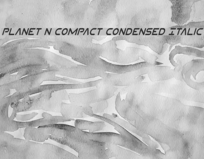 Planet N Compact Condensed Italic Schriftart examples