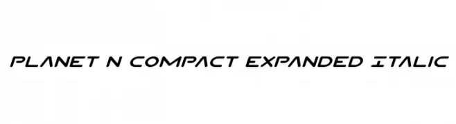 Planet N Compact Expanded Italic  Descarca Fonturi Gratis