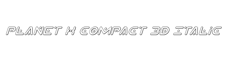 Planet X Compact 3D Italic  フリーフォントのダウンロード