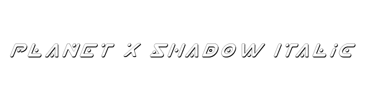 Planet X Shadow Italic Font