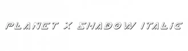 Planet X Shadow Italic  नि: शुल्क फ़ॉन्ट्स डाउनलोड
