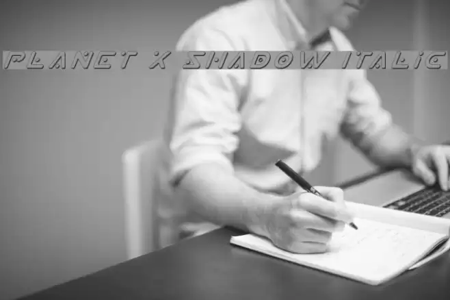 Planet X Shadow Italic Шрифта examples
