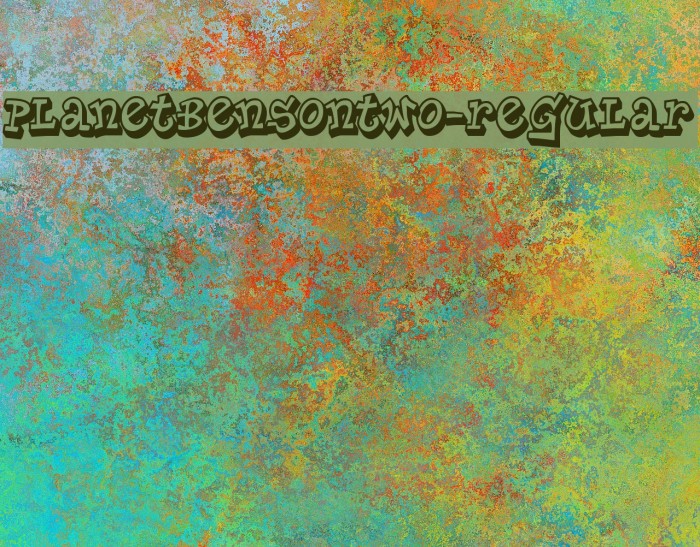 PlanetBensonTwo-Regular Font examples