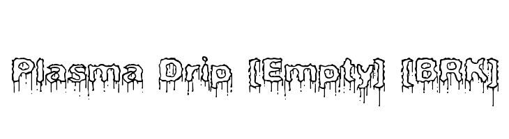 Plasma Drip [Empty] [BRK]  Fuentes Gratis Descargar