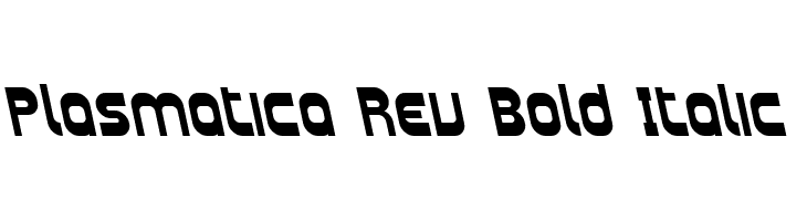 Plasmatica Rev Bold Italic  フリーフォントのダウンロード
