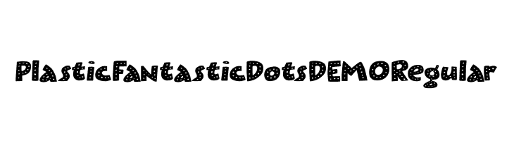 Plastic Fantastic Dots DEMO Regular Schriftart
