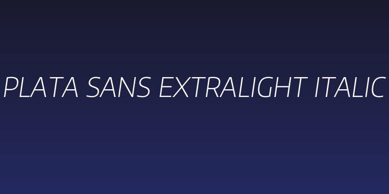 Plata Sans ExtraLight Italic Social Header