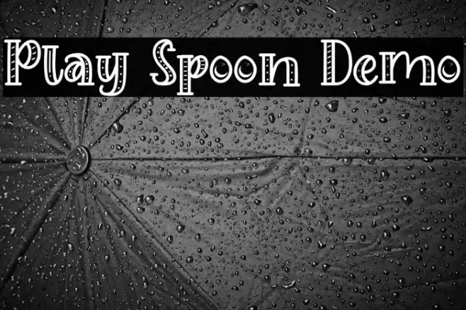 Play Spoon Demo Fonte examples