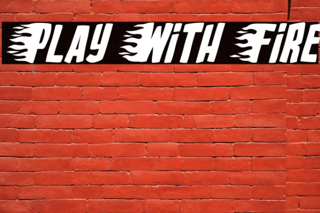 Play With Fire Example 3