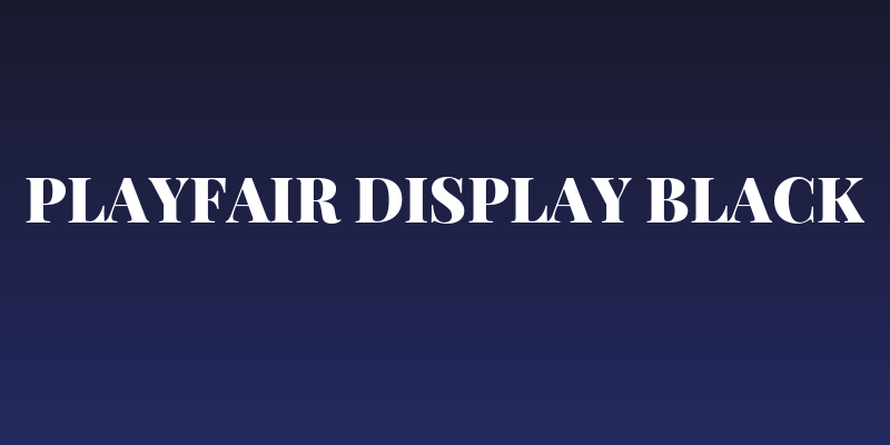 Playfair Display Black Social Header