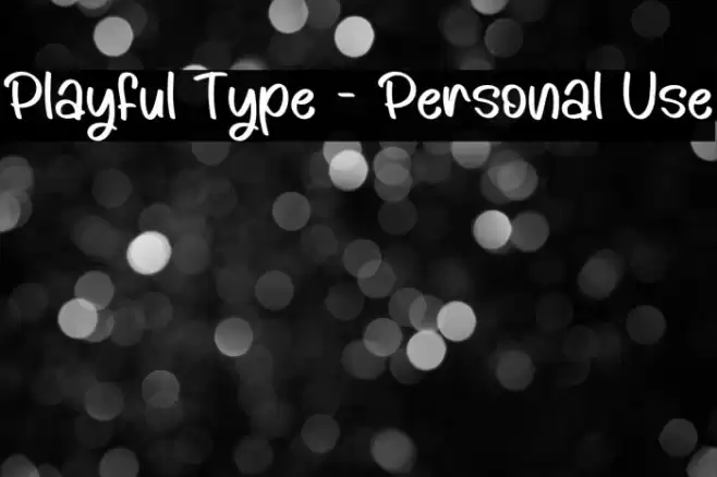 Playful Type - Personal Use Font examples