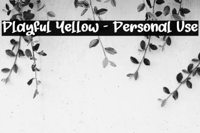 Playful Yellow - Personal Use Font examples