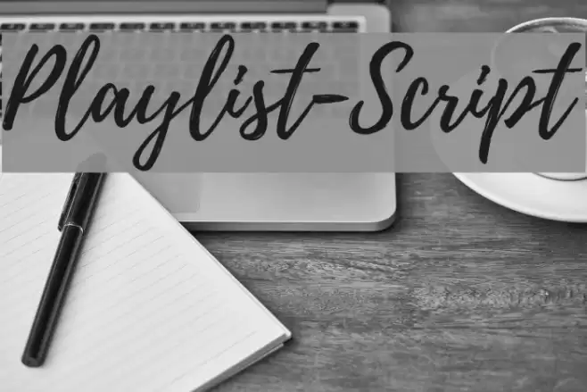 Playlist-Script Font examples