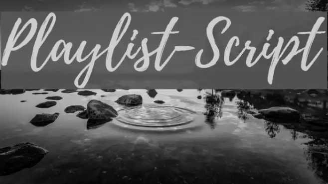 Playlist-Script Font examples