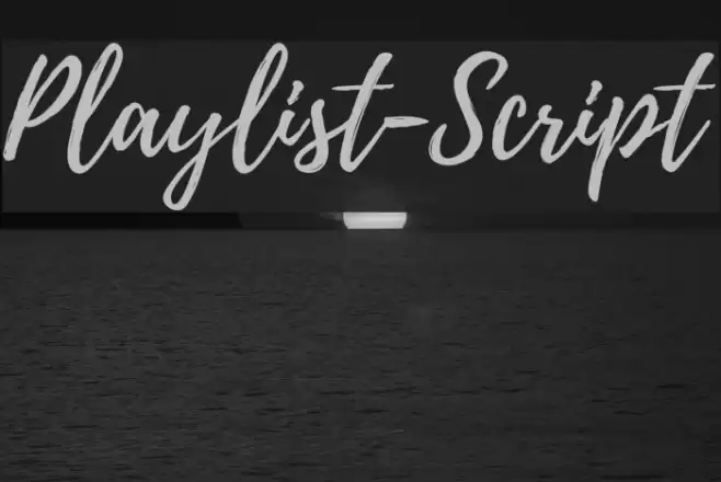 Playlist-Script Font examples