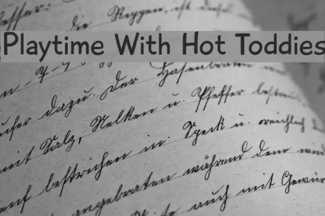 Playtime With Hot Toddies Font examples