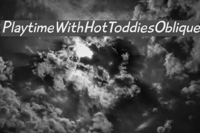 PlaytimeWithHotToddiesOblique フォント examples