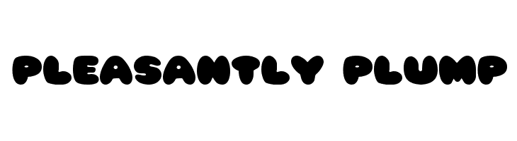 Pleasantly Plump Font