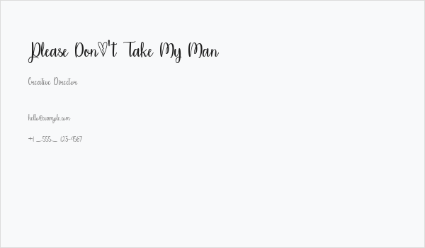 Please Don't Take My Man Business Card