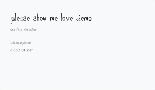 Please Show Me Love DEMO Business Card