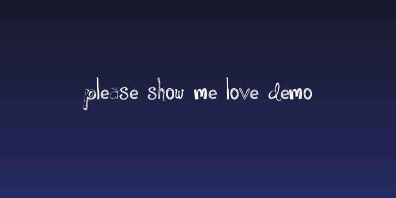 Please Show Me Love DEMO Social Header