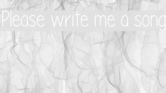 Please write me a song Font examples