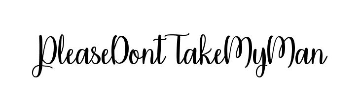 PleaseDontTakeMyMan Font