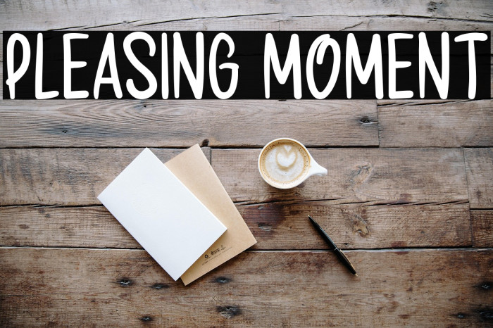 Pleasing Moment Example 3