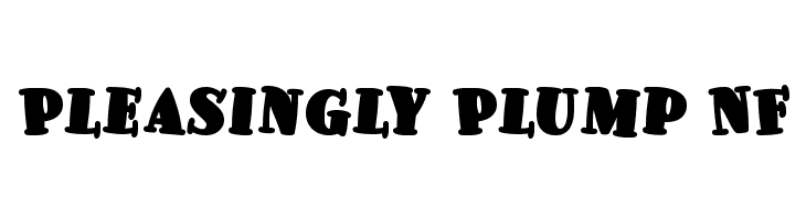 Pleasingly Plump NF  Free Fonts Download