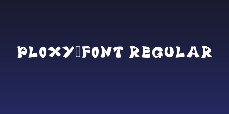 Ploxy_font Regular Social Header