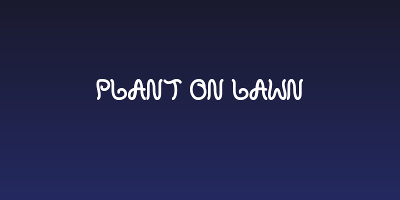 plant on lawn Social Header