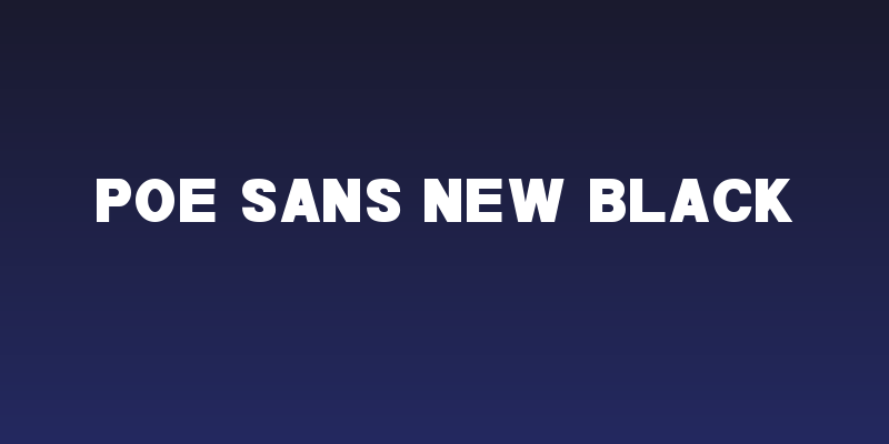 POE Sans New Black Social Header
