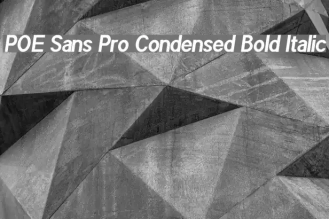 POE Sans Pro Condensed Bold Italic Font examples