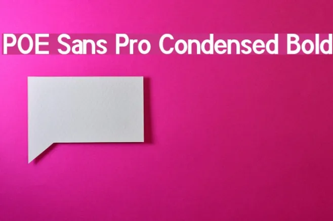 POE Sans Pro Condensed Bold Example 1