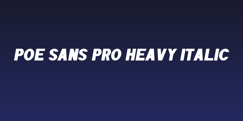 POE Sans Pro Heavy Italic Social Header