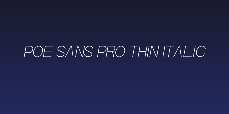 POE Sans Pro Thin Italic Social Header
