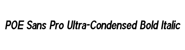 POE Sans Pro Ultra-Condensed Bold Italic Font