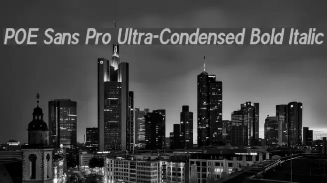 POE Sans Pro Ultra-Condensed Bold Italic Font examples